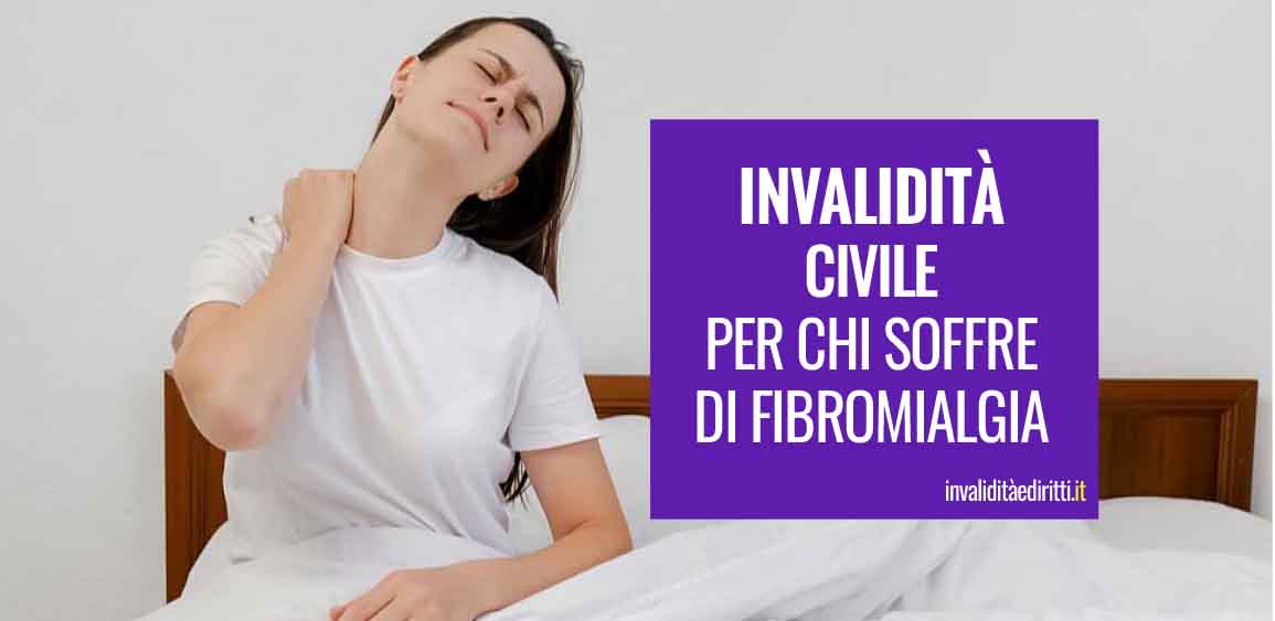 Fibromialgia, quando si riconosce l'invalidità civile